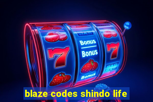 blaze codes shindo life